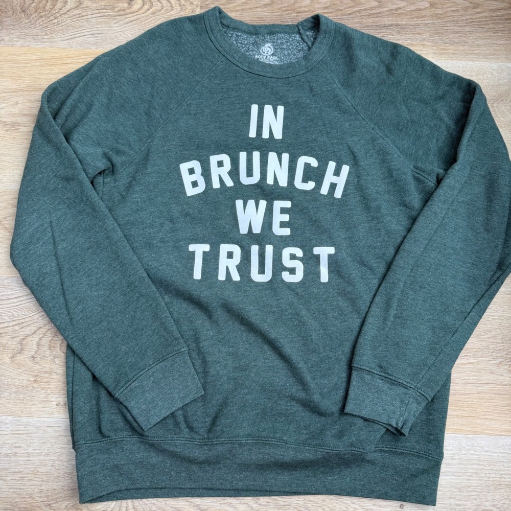 Body Rags (Green) In Brunch We Trust Sweatshirt Womens Size Medium